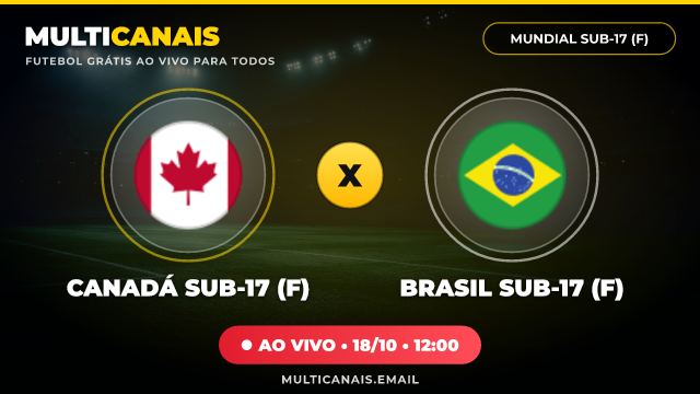 Banner Canadá Sub-17 (F) x Brasil Sub-17 (F)