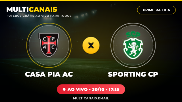 Assistir Casa Pia AC x Sporting CP Ao Vivo Online 30/10/2026