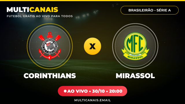 Assistir Corinthians x Mirassol Ao Vivo Online 30/10/2026