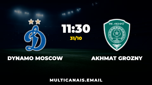 Banner Dynamo Moscow x Akhmat Grozny
