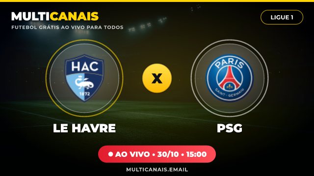 Assistir Le Havre x PSG Ao Vivo Online 30/10/2026