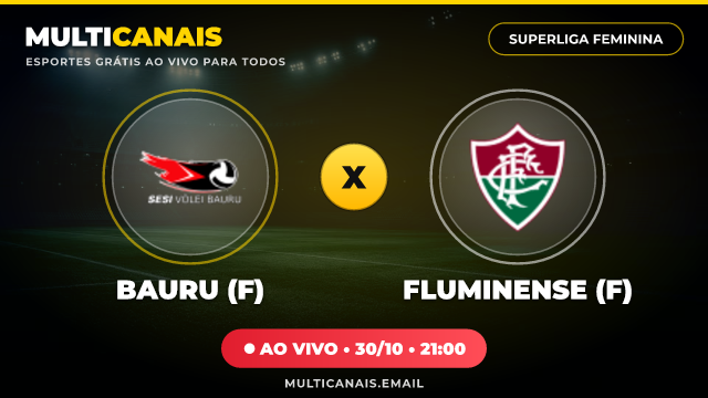 Assistir Bauru (F) x Fluminense (F) Ao Vivo Online 30/10/2026